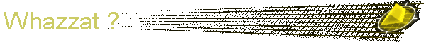 Whazzat ?